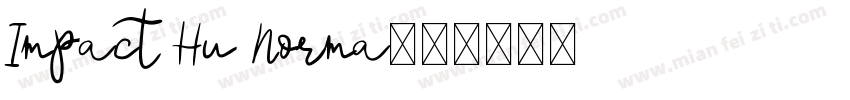 Impact Hu Norma字体转换